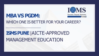 MBA vs PGDM – Which One is Better? | ISMS Pune