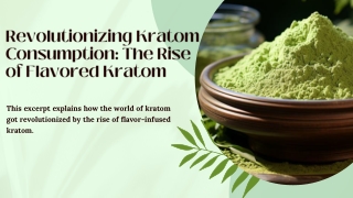 Revolutionizing Kratom Consumption The Rise of Flavored Kratom
