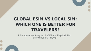 Global eSIM vs Local SIM Which One is Better for Travelers presentation