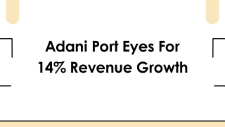 Adani Port Eyes For 14% Revenue Growth
