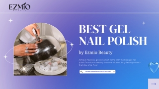 Best Gel Nail Polish for Salon-Quality Results | Ezmio Beauty