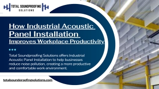 How Industrial Acoustic Panel Installation Improves Workplace Productivity