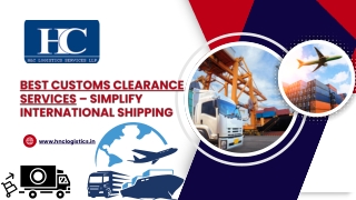 Best Customs Clearance Services – Simplify International Shipping