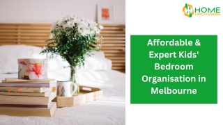 Affordable & Expert Kids' Bedroom Organisation in Melbourne