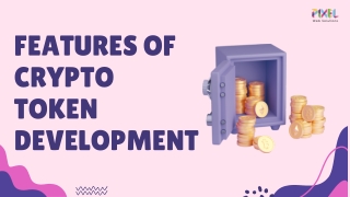 Features of Crypto Token Development. ppt