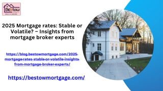2025 Mortgage rates Stable or Volatile – Insights from mortgage broker experts