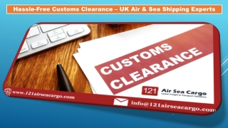 Hassle-Free Customs Clearance – UK Air & Sea Shipping Experts