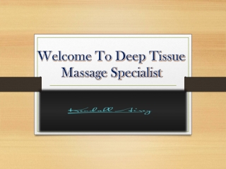 Welcome To Deep Tissue Massage Specialist