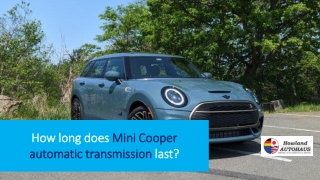How long does Mini Cooper automatic transmission last