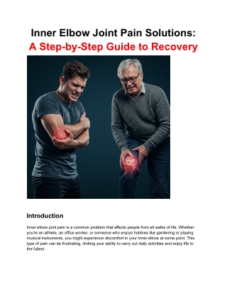 Inner Elbow Joint Pain Solutions A Step-by-Step Guide to Recovery