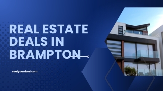 Buy Smart with the Best Real Estate Deals in Brampton – Sealyourdeal