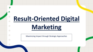 Result-Oriented Digital Marketing