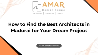 How to Find the Best Architects in Madurai for Your Dream Project