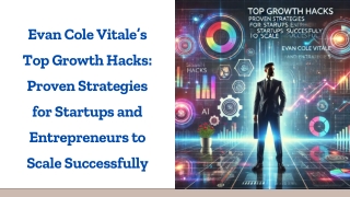 Evan Cole Vitale’s Top Growth Hacks Proven Strategies for Startups and Entrepreneurs to Scale Successfully