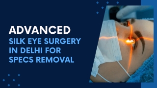 Advanced SILK Eye Surgery In Delhi For Specs Removal