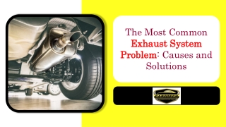 The Most Common Car Exhaust System Problem Causes and Solutions