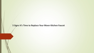 5 Signs It’s Time to Replace Your Moen Kitchen Faucet