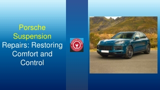 Porsche Suspension Repairs Restoring Comfort and Control