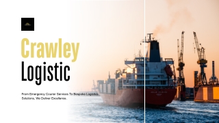 The Benefits of Choosing Crawley Logistics for Your Business