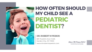 How often should my child see a Pediatric Dentist