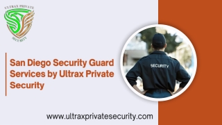 San Diego Security Guard Services by Ultrax Private Security