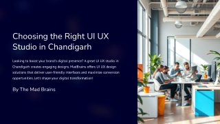 How to Choose the Right UI UX Studio Chandigarh for Your Business?