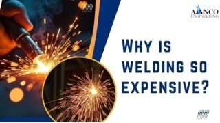 Why is welding so expensive?