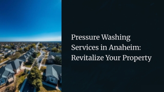 Anaheim Pressure Washing Services