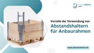 Vorteile der Verwendung von Abstandshaltern für Anbaurahmen
