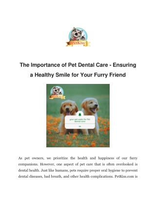 The Importance of Pet Dental Care - Ensuring a Healthy Smile for Your Furry Friend - petkiss