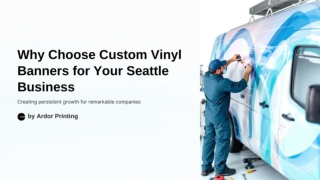 Why Choose Custom Vinyl Banners for Your Seattle Business