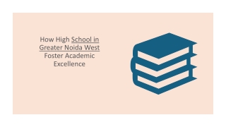 How High School in Greater Noida West Foster Academic Excellence_