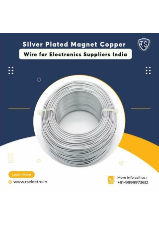 Silver Plated Magnet Copper Wire for Electronics Suppliers India