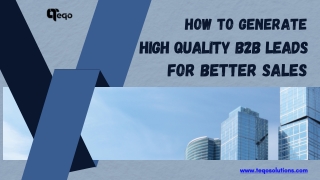 How to Generate High Quality B2B Leads for Better Sale