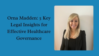 Orna Madden 5 Key Legal Insights for Effective Healthcare Governance