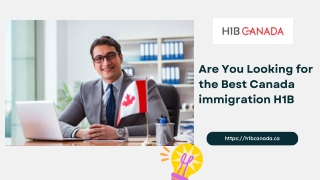 Are You Looking for the Best Canada immigration H1B