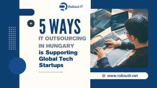 5 Ways IT Outsourcing in Hungary is Supporting Global Tech Startups