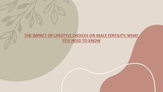 The Impact of Lifestyle Choices on Male Fertilitypptx