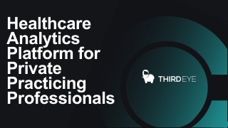 Healthcare Analytics Platform for Private Practicing Professionals