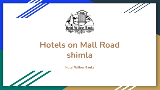 Best Hotels on Mall Road, Shimla: Where Comfort Meets Convenience