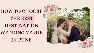 How To Choose The Best Destination Wedding Venue In Pune