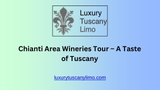 Chianti Area Wineries Tour – A Taste of Tuscany
