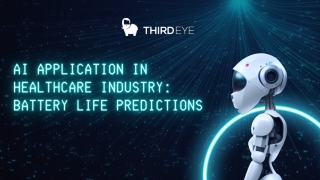 AI IN HEALTHCARE PREDICTING BATTERY LIFE FOR MEDICAL DEVICES