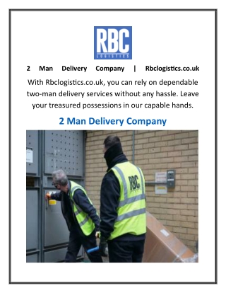 2 Man Delivery Company  Rbclogistics.co.uk