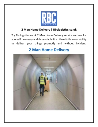 2 Man Home Delivery  Rbclogistics.co.uk