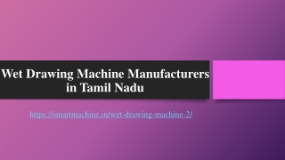 Wet Drawing Machine Manufacturers in Tamil Nadu