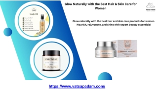 Glow Naturally with the Best Hair & Skin Care for Women.pptx