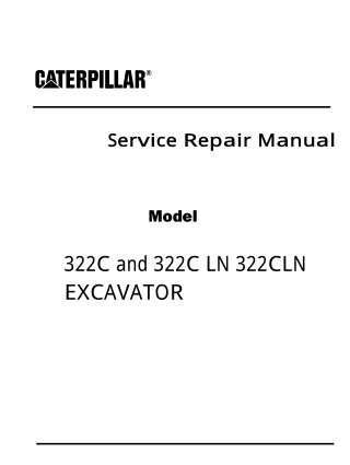 Caterpillar Cat 322C LN EXCAVATOR (Prefix BFK) Service Repair Manual Instant Download