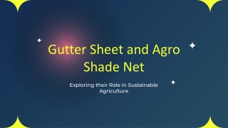 Gutter Sheet and Agro Shade Net in Sustainable Agriculture