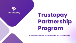 PPt X Trustopay Partnership Program PPT